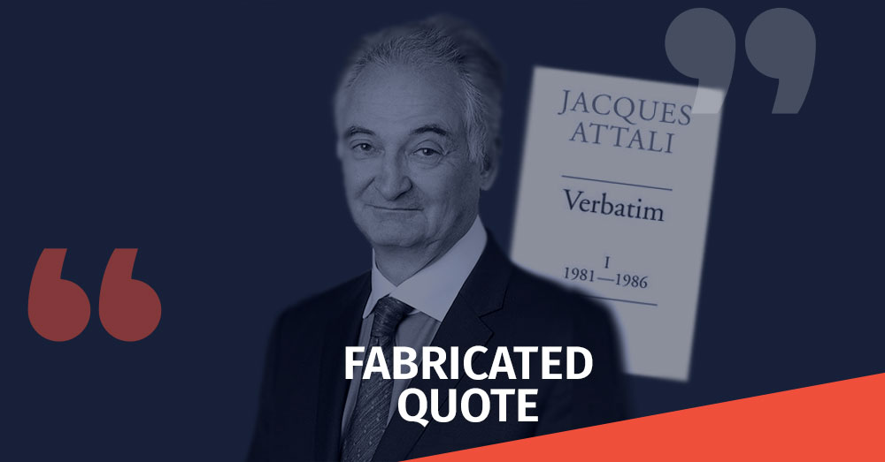 What is Written in Jacques Attali’s Book “Verbatim” and Who Fabricated French Politician’s Quote?