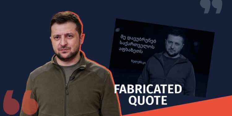 The Quote Attributed to Volodymyr Zelenskyy About the Return of Occupied Abkhazia is Fabricated Factchecker DB
